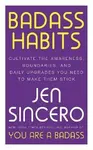 Badass Habits - Jen Sincerová