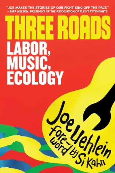 Three Roads - Joe Uehlein