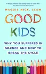Good Kids - Maggie Nick