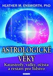 Astrologické věky - Heather M. Ensworth