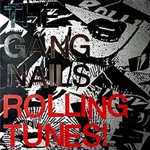 The Gangnails – Rolling Tunes!