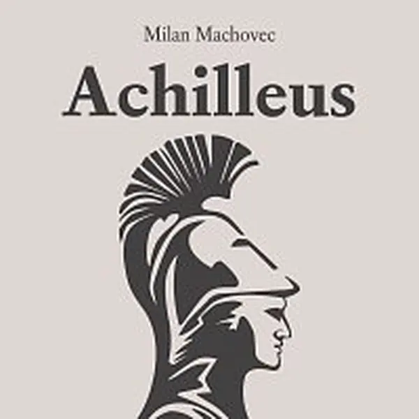 Martin Dusbaba – Machovec: Achilleus