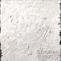 Eggnoise – Albumen