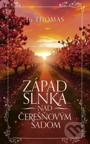 Západ slnka nad čerešňovým sadom - Jo Thomas