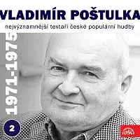Vladimír Poštulka, Různí interpreti – Nejvýznamnější textaři české populární hudby Vladimír Poštulka 2 (1971 - 1975)