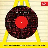 Různí interpreti – Školní řada Vybrané poslechové skladby pro hudební výchovu v 7. ročníku