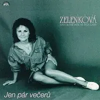 Jitka Zelenková – Jen pár večerů. Jitka Zelenková zpívá slavné světové evergreeny