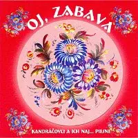 Kandráčovci – Oj, zabava CD