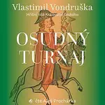 Aleš Procházka – Vondruška: Osudný turnaj - Hříšní lidé Království českého