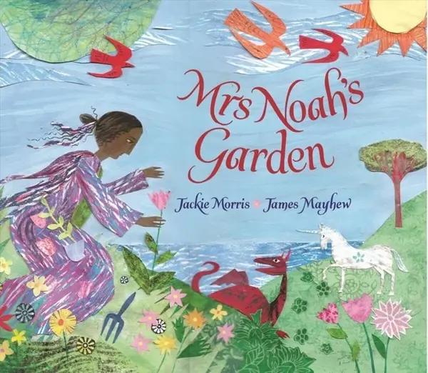 Mrs Noah's Garden - Jackie Morris