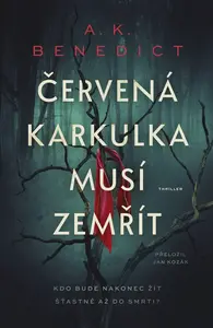 Červená karkulka musí zemřít - A. K. Benedictová