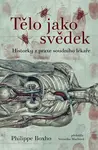 Tělo jako svěděk - Philippe Boxho