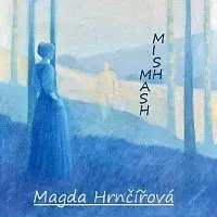 Magda Hrnčířová – MishMash