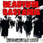 Beautiful Bastards – Gentlemen on hunt