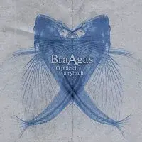 BraAgas – O ptácích a rybách CD