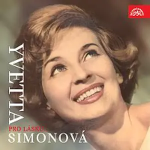 Yvetta Simonová – Pro lásku...