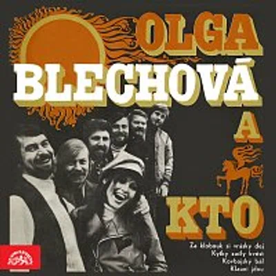 Olga Blechová, KTO – Za klobouk si vrásky dej, Kytky začly kvést, Kovbojský bál, Klauni jdou