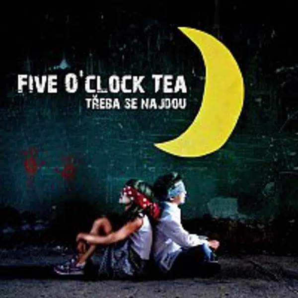 Five O'clock Tea – Třeba Se Najdou