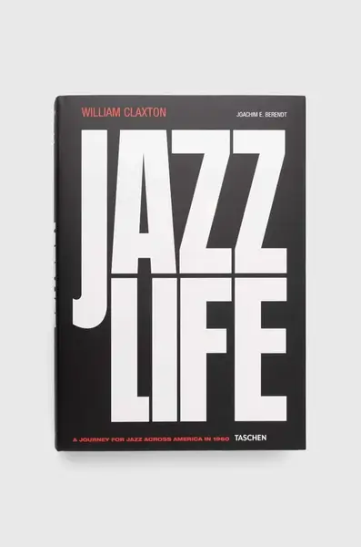 Taschen  Kniha  GmbH Jazzlife, Joachim E. Berendt, William Claxton