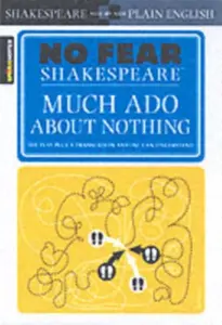 Much Ado About Nothing (No Fear Shakespeare) - William Shakespeare, Sparknotes