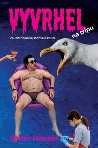 Vyvrhel na tripu (poškozená) - Samir Hauser