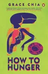How to Hunger - Grace Chia