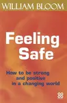 Feeling Safe - Dr. William Bloom