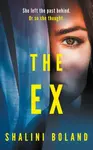 The Ex - Boland Shalini