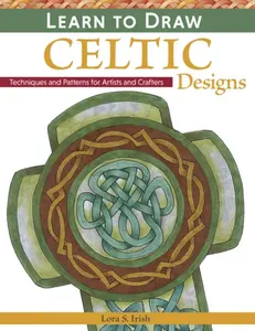 Learn to Draw Celtic Designs - Irish S. Lora