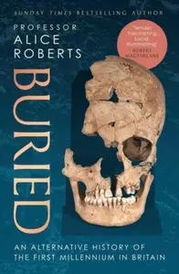 Buried - Alice Robertsová
