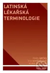 Latinská lékařská terminologie - Klára Čebišová