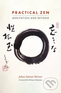 Practical Zen (Meditation and Beyond) - Julian Daizan Skinner