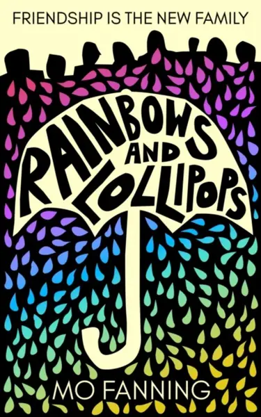 Rainbows and Lollipops - Mo Fanning