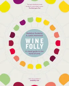 Wine Folly - Madeline Puckette, Justin Hammack