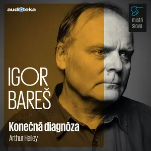 Konečná diagnóza - Mistři slova - Arthur Hailey - audiokniha