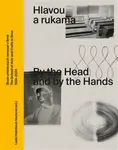 Hlavou a rukama / By the Head and by the Hands - Lada Hubatová-Vacková