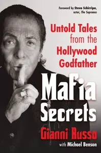 Mafia Secrets - Michael Benson, Gianni Russo