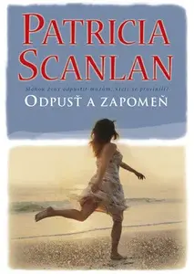 Odpusť a zapomeň (poškozená) - Patricia Scanlan
