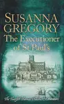 The Executioner of St Paul's (The Twelfth Thomas Chaloner Adventure) - kniha z kategorie Detektivky, thrillery a horory