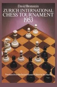International Chess Tournament 1953: Zurich - D.I. Bronshtein