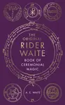 The Book Of Ceremonial Magic - Arthur Edward Waite