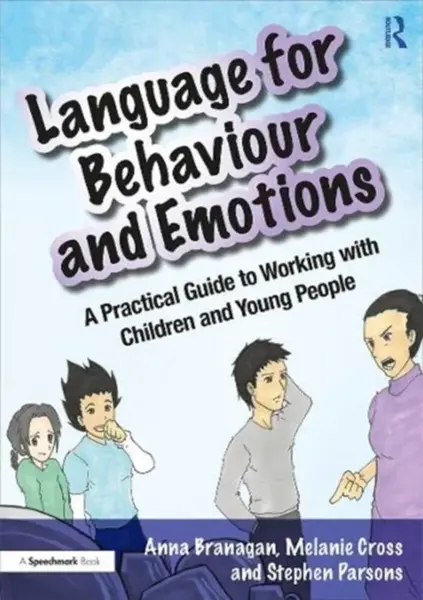 Language for Behaviour and Emotions - Anna Branagan, Stephen Parsons, Melanie Cross