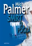 Smrt si počká (poškozená) - Michael Palmer