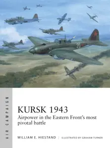 Kursk 1943 - William E. Hiestand