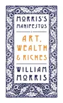 Art, Wealth and Riches - Morris William