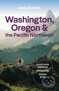 Lonely Planet Washington, Oregon & the Pacific Northwest