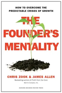 The Founder's Mentality - James Allen, Chris Zook
