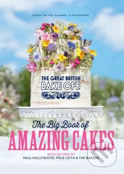 The Great British Bake Off: The Big Book of Amazing Cakes - kniha z kategorie Zdraví a životní styl