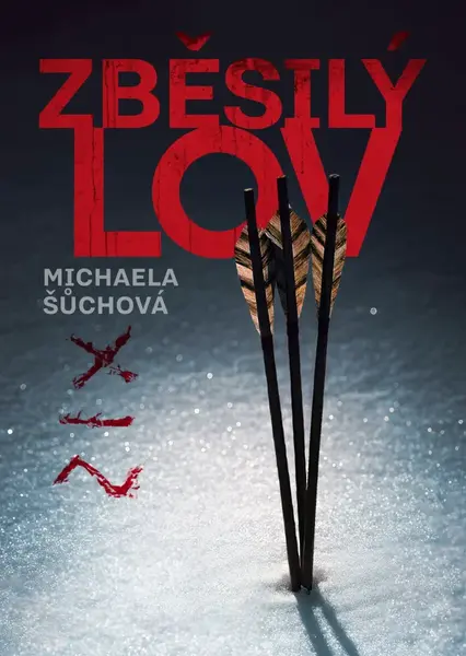 Zběsilý lov - Šůchová Michaela