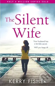 The Silent Wife (A gripping emotional page turner with a twist that will take your breath away) - kniha z kategorie Společenská beletrie